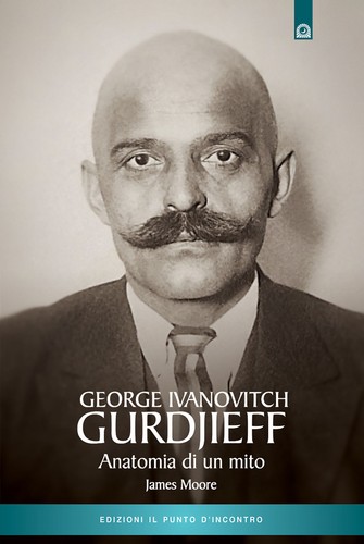Gurdjieff anatomia un mito - anatomia, di