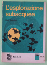 RUTH BRINDZE - L'ESPLORAZIONE SUBACQUEA - 1966 ZANICHELLI - Libro [L255]