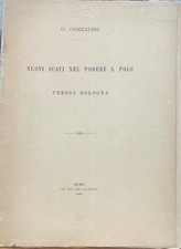 NUOVI SCAVI NEL PODERE S.POLO PRESSO BOLOGNA.,