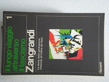 ZANGRANDI IL LUNGO VIAGGIO ATTRAVERSO IL FASCISMO VOLUME 1 GARZANTI