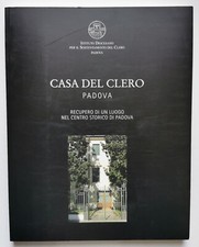 CASA DEL CLERO Padova Recupero di un luogo nel centro storico di Padova 2006