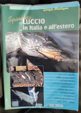 PESCA - SPINNING AL LUCCIO IN ITALIA E ALL'ESTERO- GIORGIO MONTAGNA.