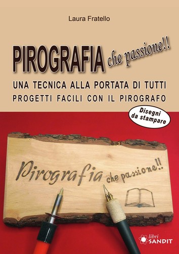 Pirografia che passione una - pirografia, passione!!