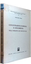 CERRAI Concentrazioni di imprese concorrenza normativa trattato CEE Giuffrè 1983