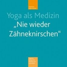 Yoga als Medizin: Nie wieder