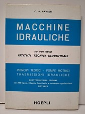 MACCHINE IDRAULICHE - C. A. Cavalli - Hoepli Editore - 1976