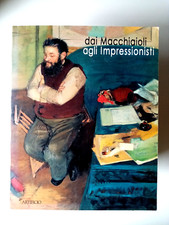 Dai Macchiaioli agli Impressionisti      Artificio  1996