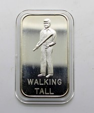 1973 Walking Tall 1oz .999 Silver Art Bar Measure Of A Man Is How Tall He Walks