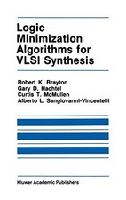 LOGIC MINIMIZATION ALGORITHMS FOR VLSI SYNTHESIS (THE By Robert K. Brayton VG