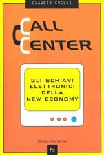 Call center. Gli schiavi