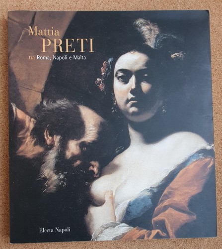 Mattia preti tra roma napoli - mattia,