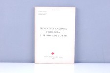 Elementi di anatomia, fisiologia e primo soccorso. CRI Firenze 1970
