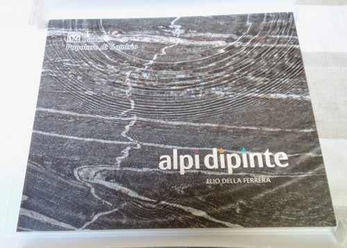 Alpi dipinte elio della - dipinte,