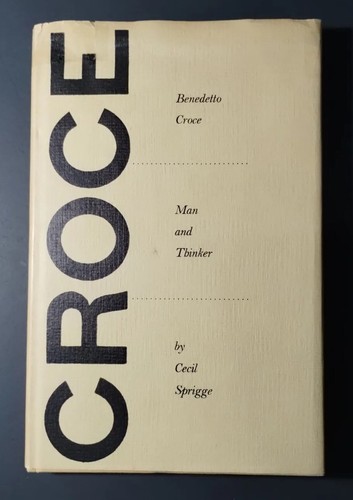 Benedetto croce cecil sprigge - benedetto,