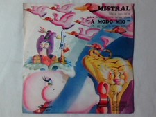 MEMO REMIGI Basta, prendo, parto, volo via... / Mistral 7" SIGLA TV A MODO MIO