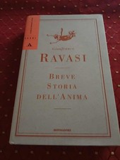 BREVE STORIA DELL'ANIMA di G RAVASI, ed MONDADORI - BIL 1815