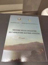 LIBRO MISTERI NELLE LEGGENDE DI CAPOLIVERI ALL'ISOLA D'ELBA SANI BANDINELLI 2007