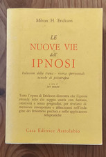 Milton H. Erickson, Le nuove