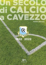 Un secolo di calcio a Cavezzo
