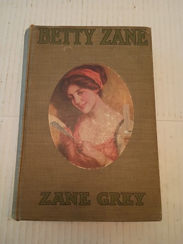 Betty zane grey 1903 - betty, by