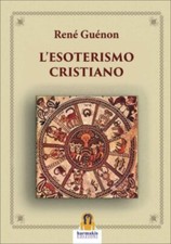 LIBRO L'ESOTERISMO CRISTIANO - RENÉ GUÉNON
