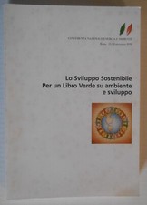 Lo sviluppo sostenibile. Per