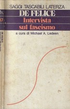 Intervista sul fascismo. . Renzo De Felice. 1976. VI ED..