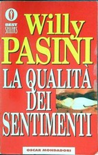 LA QUALITA' DEI SENTIMENTI PASINI WILLIAM MONDADORI 1994 BESTSELLERS