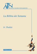 La Bibbia dei Settanta. Vol. 4
