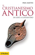 Il cristianesimo antico. Da