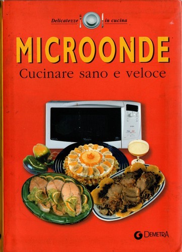 Libro microonde cucinare sano - cucinare,