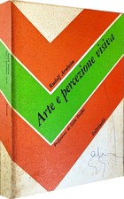 ARTE E PERCEZIONE VISIVA Arnheim FELTRINELLI 1^ ediz. nell'SC/10 1971