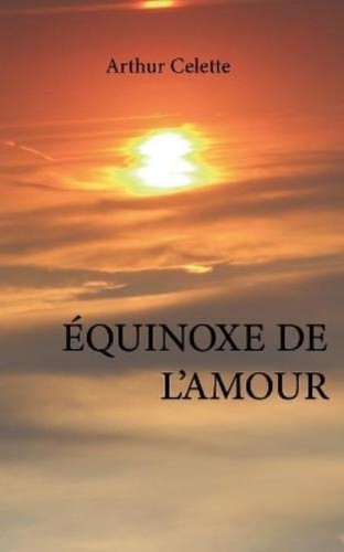 Arthur celette équinoxe - celette,