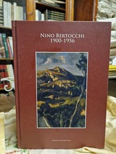 Nino Bertocchi 1900-1956 B. Buscaroli Fabbri Ed. Bononia I Ed. 2006 Fo °