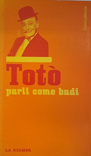 Toto parli come - come, badi