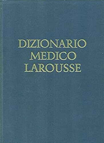 Dizionario medico larousse - dizionario,