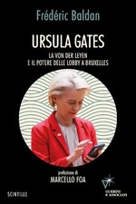 Ursula Gates. La von der Leyen e il potere delle lobby a Bruxelle