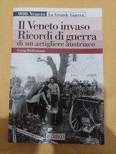 Il Veneto invaso. Ricordi di guerra di un artigliere austriaco - Biederman...