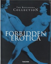 FORBIDDEN EROTICA - TASCHEN 2000 - FOTOGRAFIA PORNO D'EPOCA - ROTENBERG