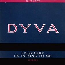 Dyva Everybody (is talking to
