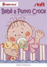 Libro - Francesca Peterlini - Bebe A Punto Croce  - Peter Edizioni