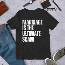 Marriage is the Ultimate Scam