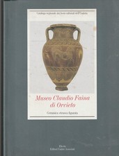 Museo Claudio Faina di Orvieto. Ceramica etrusca figurata. Ediz. illustrata