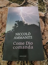 Nicolò Ammaniti  Come Dio Comanda Mondadori Editore