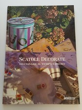 SCATOLE DECORATE: decorare il tempo libero - Crea Libri (1998), decoupage