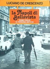 LA NAPOLI DI BELLAVISTA DE CRESCENZO LUCIANO MONDADORI 1980 