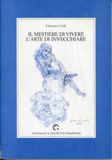 FRANCESCO CEFIS - IL MESTIERE DI VIVERE L'ARTE DI INVECCHIARE - 1999 IKONOS