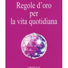 LIBRO REGOLE D'ORO PER LA VITA