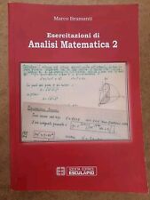 Esercitazioni di Analisi Matematica 2 ''Bramanti'' Esculapio 