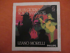 45 GIRI VINILE - LEANO MORELLI -SE UN GIORNO NON MI AMASSI PIÙ - VEDI FOTO